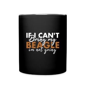 Si je ne peux pas amener mon beagle, je n’y vais pas - Mug uni - noir - Devant