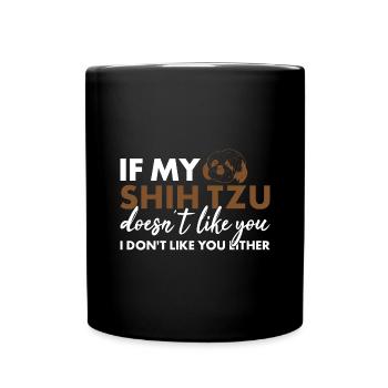 Si mon Shih Tzu ne t’aime pas - Mug uni - noir - Devant