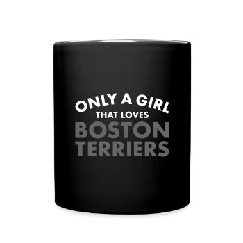 Only A Girl That Loves Boston Terrier - Full Colour Mug - black - Front