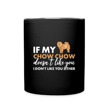 Si mon Chow Chow ne t’aime pas - Mug uni - noir - Devant