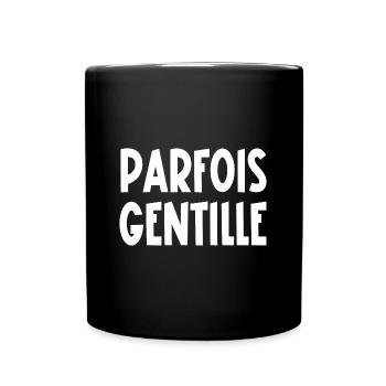 parfois gentille - Mug uni - noir - Devant