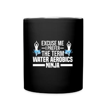 Water Aerobics | Wassergymnastik Lehrer Geschenk - Tasse einfarbig - Schwarz - Vorne