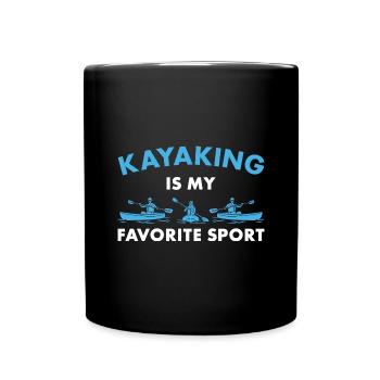 Kayaking Is My Favorite Sport Kayaker - Tasse einfarbig - Schwarz - Vorne