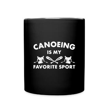 Canoeing Is My Favorite Sport Canoeist - Tasse einfarbig - Schwarz - Vorne