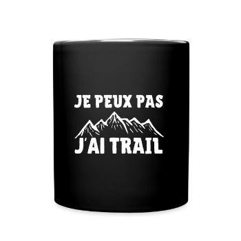 je peux pas j ai trail cadeau homme - Mug uni - noir - Devant
