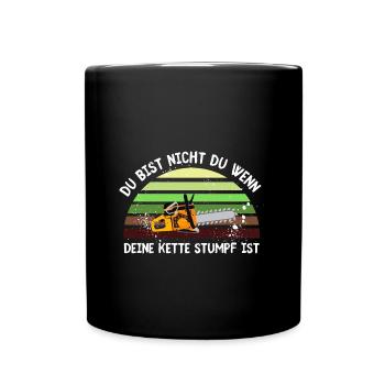 Du bist nicht du ....Kette stumpf - Tasse einfarbig - Schwarz - Vorne