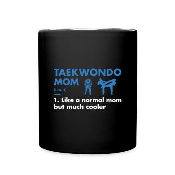 Sport Maman Définition Taekwondo - Mug uni - noir - Devant