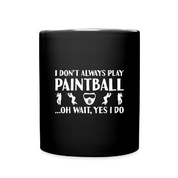 Sport Je ne joue pas toujours au paintball - Mug uni - noir - Devant