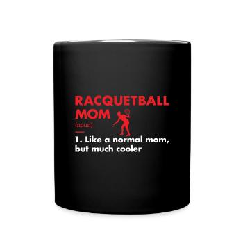 Sport Mom Definition Racquetball - Full Colour Mug - black - Front