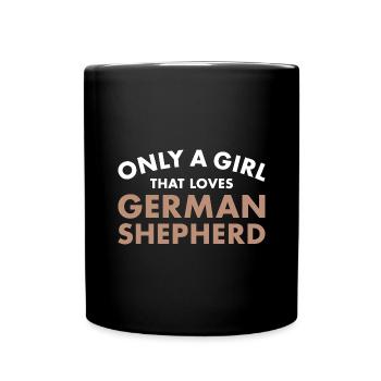 Only A Girl That Loves German Shepherd - Full Colour Mug - black - Front