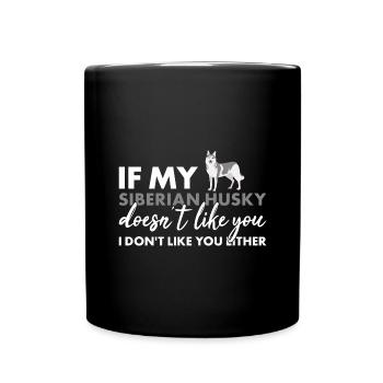 Si mon Husky sibérien ne t’aime pas - Mug uni - noir - Devant