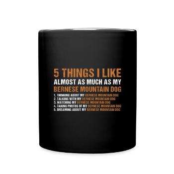 I Like As Much As My Bernese Mountain Dog - Full Colour Mug - black - Front