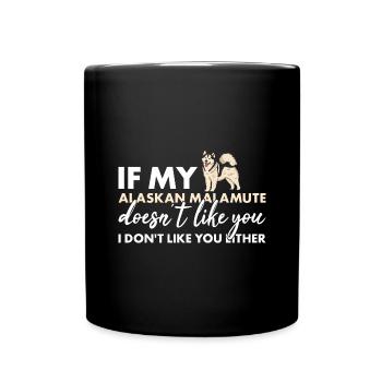 Si mon Malamute d’Alaska ne t’aime pas - Mug uni - noir - Devant