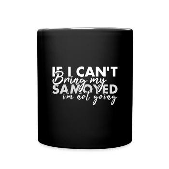 Amenez mon Samoyède, je n’y vais pas - Mug uni - noir - Devant