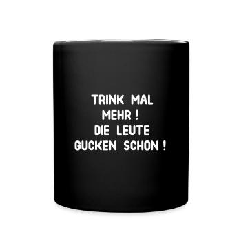 trink mal mehr - Tasse einfarbig - Schwarz - Vorne