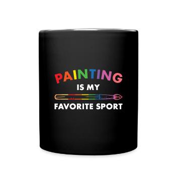 Painting Is My Favorite Sport Painter - Tasse einfarbig - Schwarz - Vorne