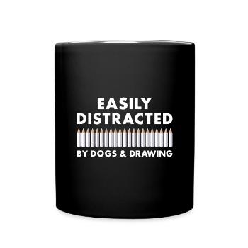 Drawer Easily Distracted By Dogs And Drawing - Full Colour Mug - black - Front