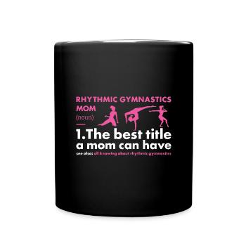 Gymnast Mom Definition Rhythmic Gymnastics - Tasse einfarbig - Schwarz - Vorne