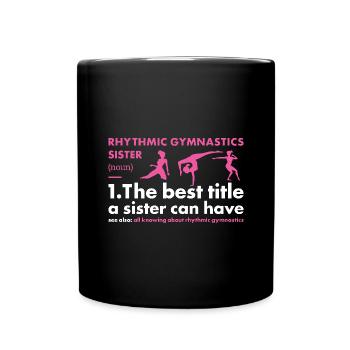 Gymnast Sister Definition Rhythmic Gymnastics - Tasse einfarbig - Schwarz - Vorne