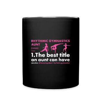 Gymnast Aunt Definition Rhythmic Gymnastics - Tasse einfarbig - Schwarz - Vorne