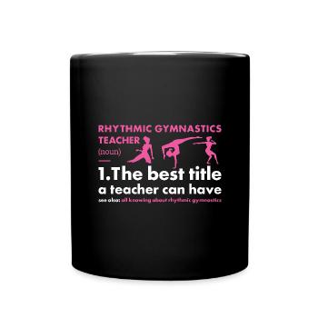 Gymnast Teacher Definition Rhythmic Gymnastics - Tasse einfarbig - Schwarz - Vorne