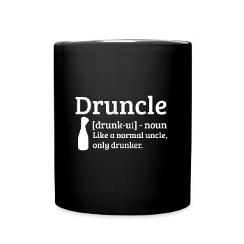 Druncle Drunk Uncle Like A Normal Uncle - Full Colour Mug - black - Front