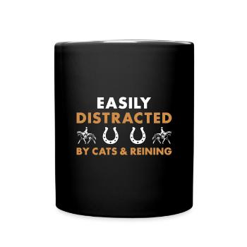 Reiner Easily Distracted Cats And Reining - Full Colour Mug - black - Front