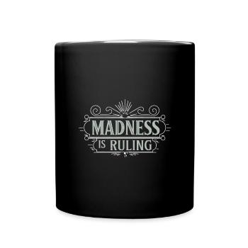 La folie règne sur le monde Motivation Espoir - Mug uni - noir - Devant