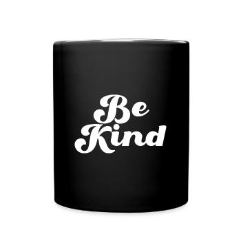 Be Kind Sei freundlich Statement - Tasse einfarbig - Schwarz - Vorne