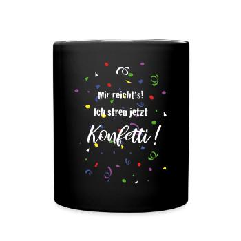 Konfetti Fasching Karneval Helau Party Feier - Tasse einfarbig - Schwarz - Vorne