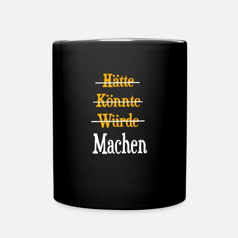 Machen Motivation - Tasse einfarbig - Schwarz
