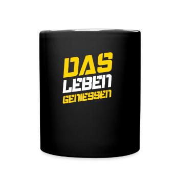 Das Leben Geniessen / Cooler Spruch - Tasse einfarbig - Schwarz - Vorne