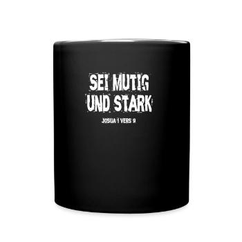 Sei mutig und Stark Josua 1,9 - Tasse einfarbig - Schwarz - Vorne