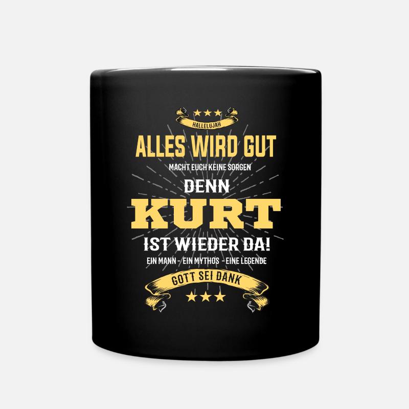 Alles wird gut denn Kurt ist da T-Shirt - Tasse einfarbig - Schwarz