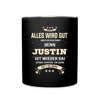 Alles wird gut, denn Justin ist wieder da T-Shirt - Tasse einfarbig - Schwarz - Vorne
