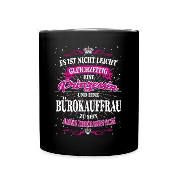 Bürokauffrau und Prinzessin T-Shirt - Tasse einfarbig - Schwarz - Vorne