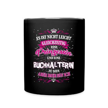 Buchhalterin und Prinzessin T-Shirt - Tasse einfarbig - Schwarz - Vorne