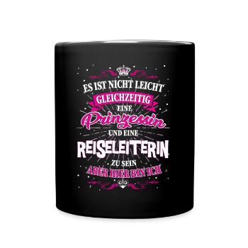 Reiseleiterin und Prinzessin T-Shirt - Tasse einfarbig - Schwarz - Vorne