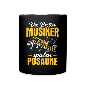Posaunist Die besten Musiker spielen Posaune - Tasse einfarbig - Schwarz - Vorne