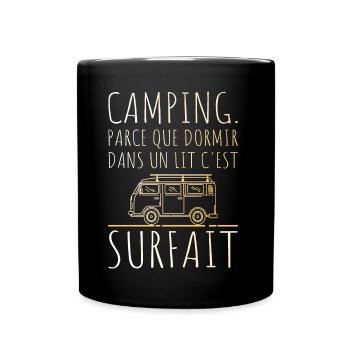Le Lit C'est Surfait Humour Camping - Mug uni - noir - Devant