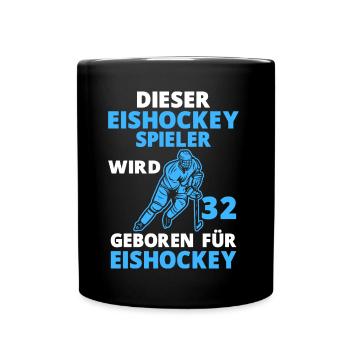 Eishockeyspieler 32 Jahre Eishockey 32 Geburtstag - Tasse einfarbig - Schwarz - Vorne