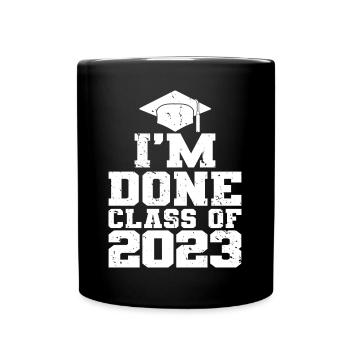 J’ai terminé le cadeau de la fête de fin d’études de la classe 2023 - Mug uni - noir - Devant