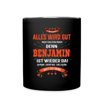 alles wird gut denn Benjamin Ist da T-Shirt - Tasse einfarbig - Schwarz - Vorne
