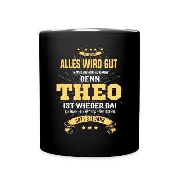 tout ira bien parce que Theo Is There T-Shirt - Mug uni - noir - Devant