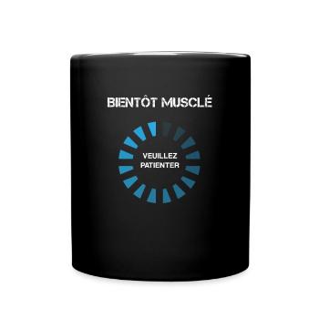Bientôt musclé, veuillez patienter - Mug uni - noir - Devant