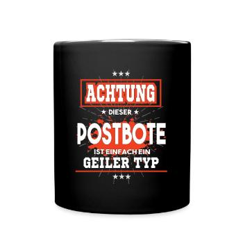 Postbote ist einfach ein geiler Typ T-Shirt - Tasse einfarbig - Schwarz - Vorne