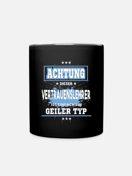 Vertrauenslehrer ist einfach ein geiler Typ T-Shir - Tasse einfarbig - Schwarz
