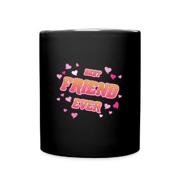 Best Friend Ever - Design für die besten Freunde - Tasse einfarbig - Schwarz - Vorne