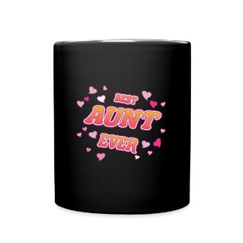 Best Aunt Ever, beste Tante für immer Design - Tasse einfarbig - Schwarz - Vorne
