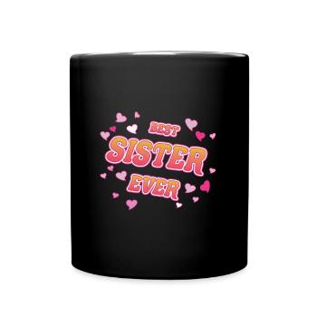 Best Sister Ever - best sister in the world design - Full Colour Mug - black - Front